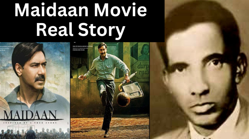 Maidaan Movie Real Story