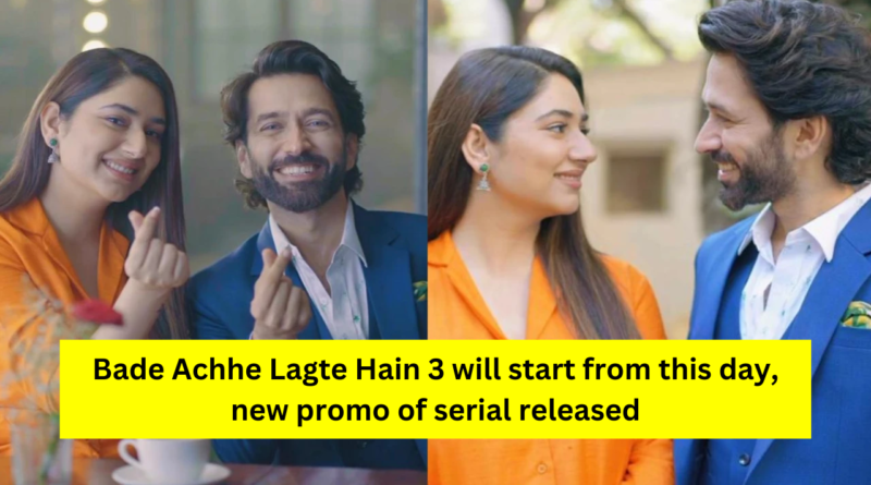 Bade Achhe Lagte Hain 3 Promo