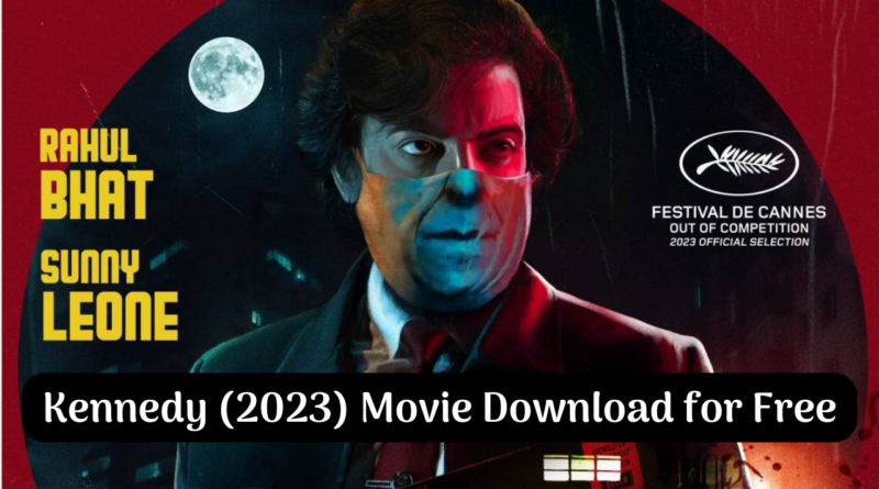 Kennedy movie Download filmyzilla