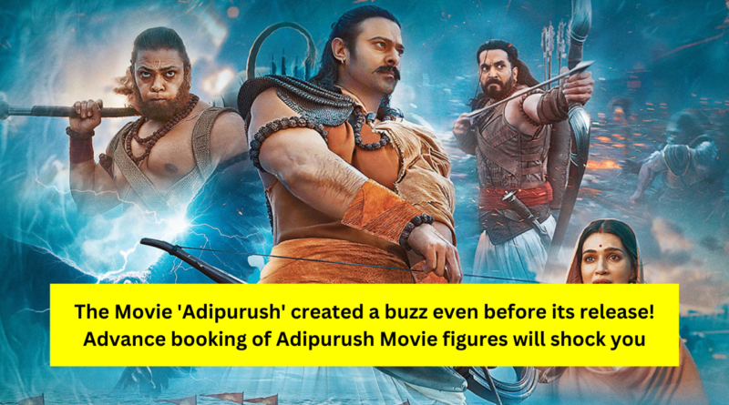 Adipurush Movie Advance Booking