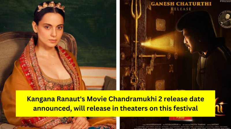 Kangana Ranaut's Movie Chandramukhi 2