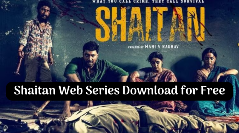 Shaitan Web Series Download Filmyzilla