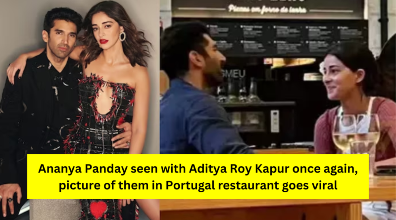 Ananya Panday And Aditya Roy Kapur