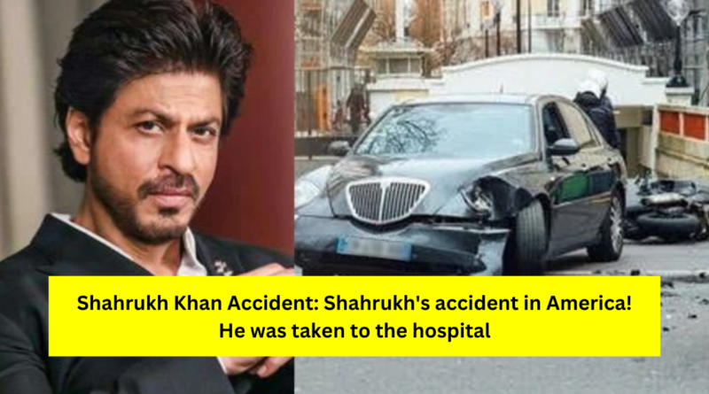 Shahrukh Khan Accident