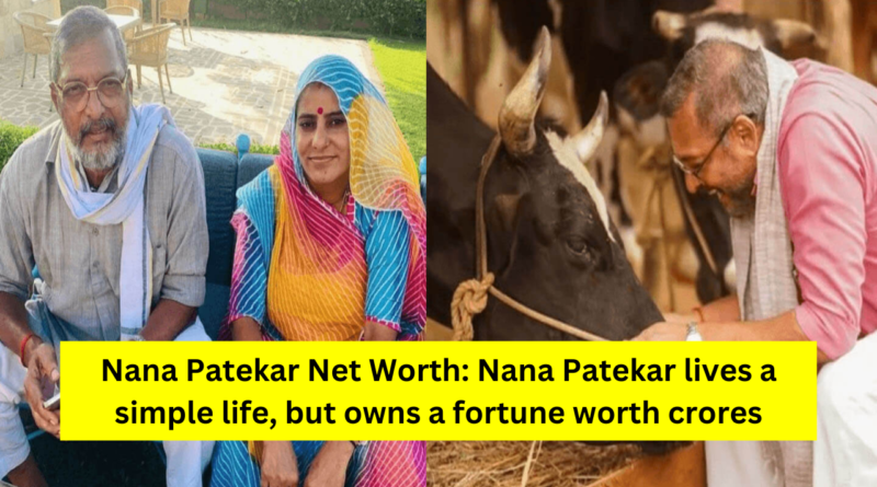 Nana Patekar Net Worth