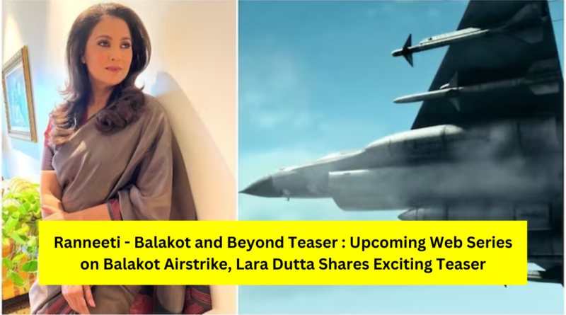 Ranneeti - Balakot and Beyond Teaser